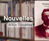 Nouvelles - Anton Tchekhov