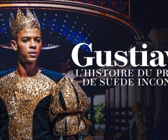 Gustavia, l'histoire du prince de Suède inconnu
