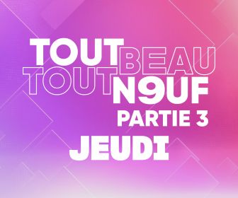 Tout Beau, Tout N9uf