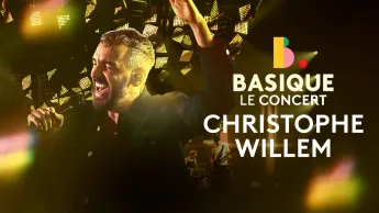 Basique, le concert - Christophe Willem