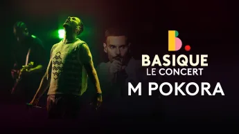 Basique, le concert - M Pokora