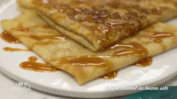 Tous en cuisine : la recette du jour - Crêpes caramel au beurre salé