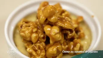 Tous en cuisine : la recette du jour - Crème au caramel de popcorn