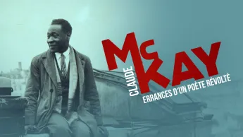La case du siècle - Claude Mckay, errances d'un poète révolté