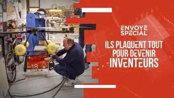 Envoyé spécial - Ils plaquent tout pour devenir inventeurs