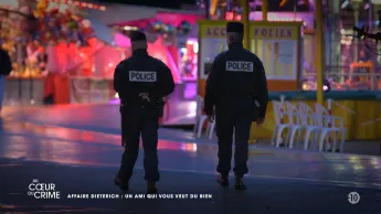 Au cœur du crime - S4 E9 - Affaire Dieterich : un ami qui vous veut du bien