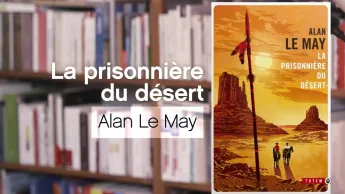 La p'tite librairie - La Prisonnière du désert - Alan Le May