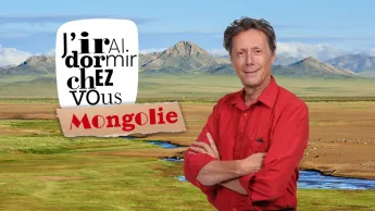 J'irai dormir chez vous - S4E5 - Mongolie