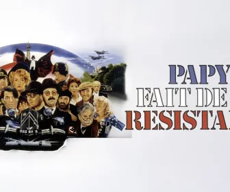 Papy fait de la résistance