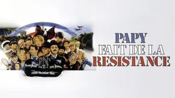 Papy fait de la résistance - 