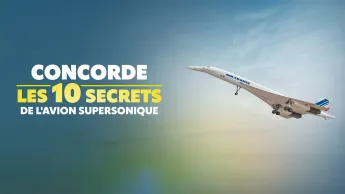 Concorde : les 10 secrets de l'avion supersonique - 
