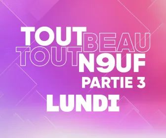 Tout Beau, Tout N9uf