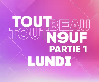 Tout Beau, Tout N9uf