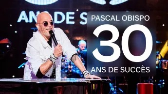 Place au spectacle - Pascal Obispo : 30 ans de succès
