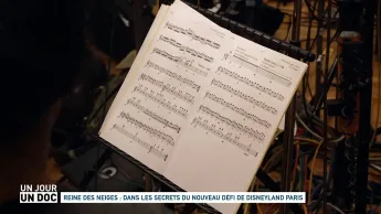 Un jour, un doc - Reine des Neiges : dans les secrets du nouveau défi de Disneyland Paris (1/2)