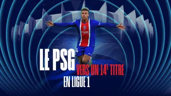 Stade 2 Ligue 1 - Ligue 1 : Le Paris Saint-Germain vers un 14eme titre