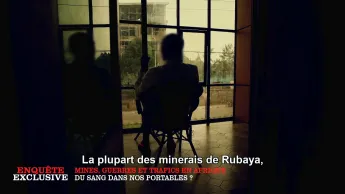 Enquête exclusive - Mines, guerres et trafics en Afrique : du sang dans nos portables ?