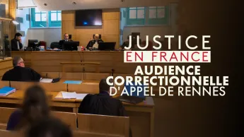 Justice en France - Audience correctionnelle d'appel à la cour d'appel de Rennes