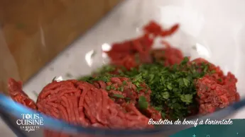 Tous en cuisine : la recette du jour - Boulettes de bœuf à l'orientale