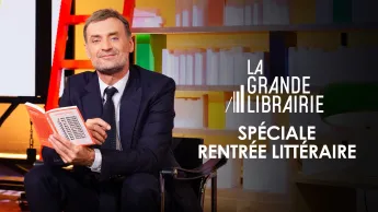 La grande librairie - Spéciale rentrée littéraire