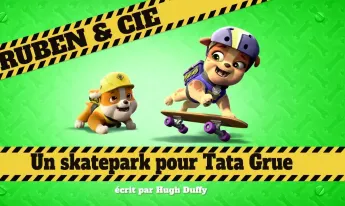 Ruben & CIE - Un skatepark pour Tata Grue