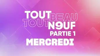 Tout Beau, Tout N9uf - 16/09/2026 - Partie 1/3