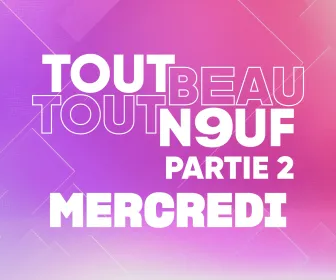 Tout Beau, Tout N9uf