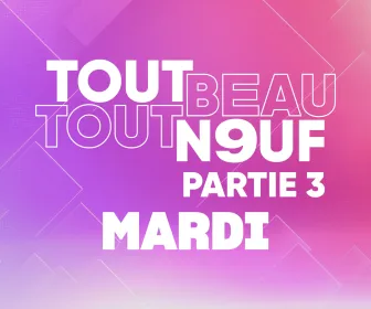 Tout Beau, Tout N9uf