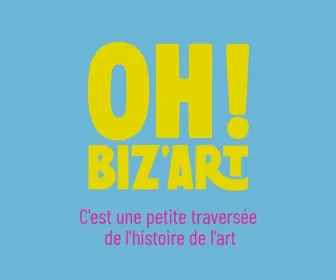 Oh ! Biz'Art
