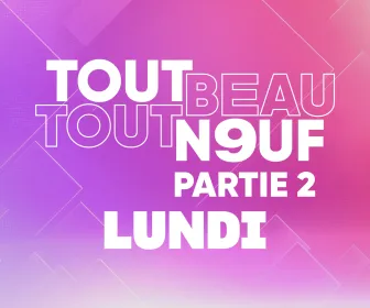 Tout Beau, Tout N9uf