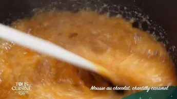 Tous en cuisine : la recette du jour - Mousse au chocolat, chantilly caramel
