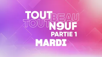 Tout Beau, Tout N9uf - 29/09/2026 - Partie 1/3