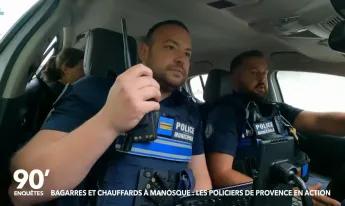 90' Enquêtes - Bagarres et chauffards à Manosque : les policiers de Provence en action