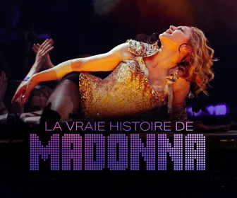 La vraie histoire de Madonna