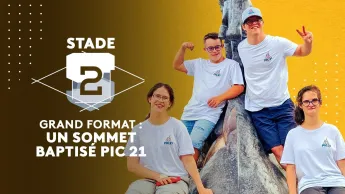 Stade 2 - Grand format : un sommet baptisé Pic 21