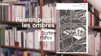 La p'tite librairie - Pèlerin parmi les ombres - Boris Pahor