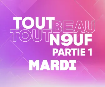 Tout Beau, Tout N9uf