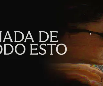 Nada de todo esto