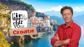 J'irai dormir chez vous - S7E1 - Croatie