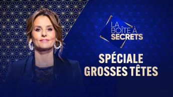 La boîte à secrets - Spéciale Grosses Têtes