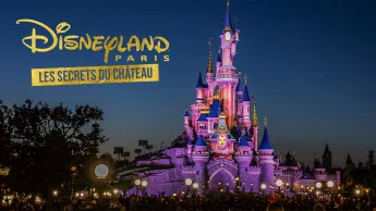 Disneyland Paris : les secrets du château - 