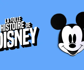 La folle histoire de Disney