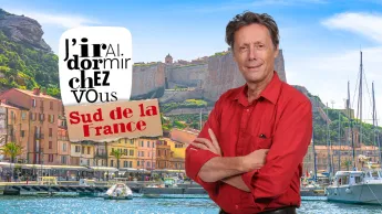 J'irai dormir chez vous - S2E4 - Sud de la France