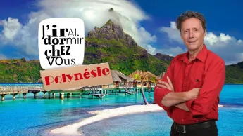 J'irai dormir chez vous - S3E6 - Polynésie