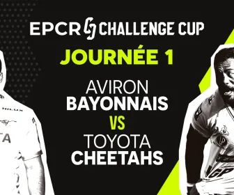 Journée 1 : Aviron Bayonnais vs Toyota Cheetahs