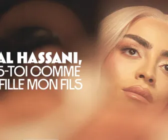 Bilal Hassani, bats-toi comme une fille mon fils