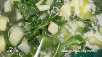 Tous en cuisine : la recette du jour - Soupe de blettes, œuf crémeux