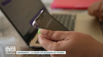 Un jour, un doc - Abonnements : la chasse aux économies est ouverte !