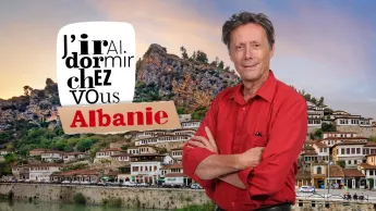 J'irai dormir chez vous - S4E2 - Albanie