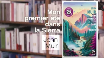 La p'tite librairie - Mon premier été dans la Sierra - John Muir